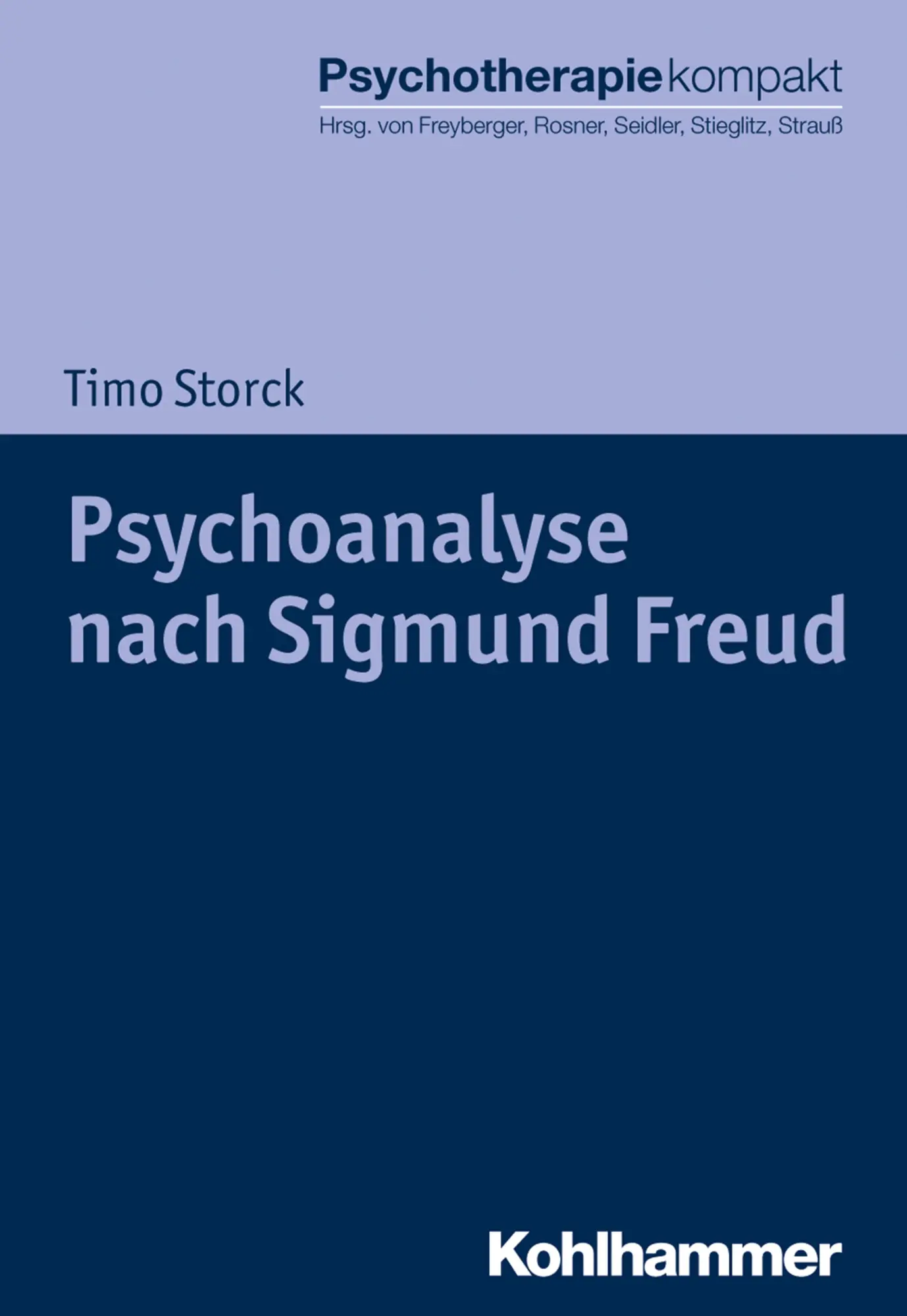 Cover: 9783170308749 | Psychoanalyse nach Sigmund Freud | Timo Storck | Taschenbuch | 221 S.
