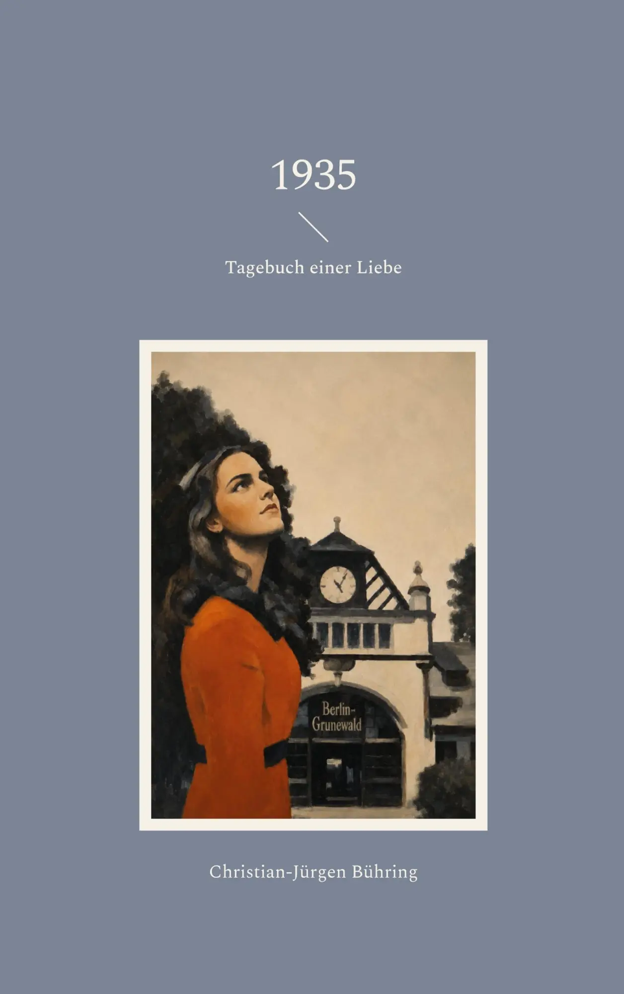 Cover: 9783695728749 | 1935 | Tagebuch einer Liebe | Christian-Jürgen Bühring | Taschenbuch