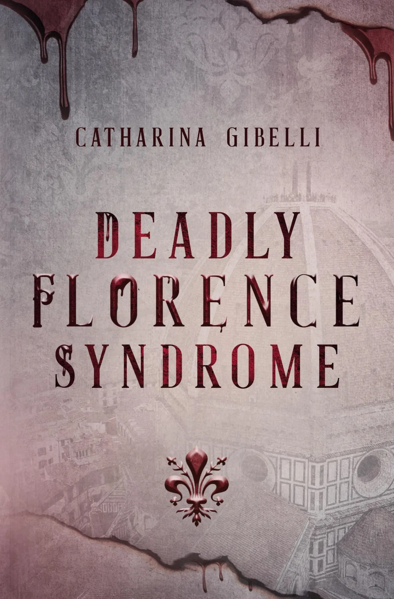 Cover: 9783757958749 | Deadly Florence Syndrome | Catharina Gibelli | Taschenbuch | 244 S.
