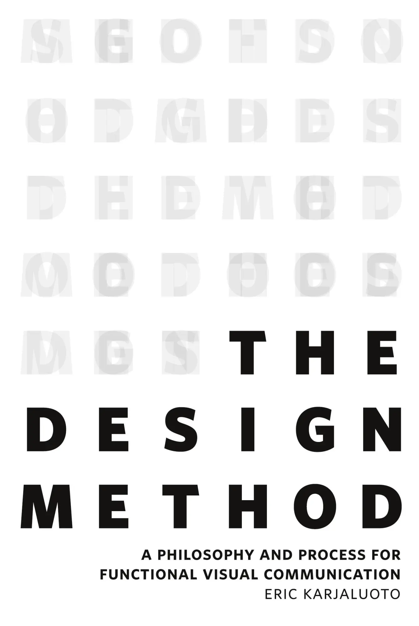 Cover: 9780321928849 | Design Method, The: A Philosophy and Process for Functional Visual...