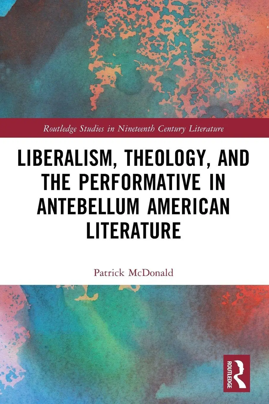 Cover: 9781032368849 | Liberalism, Theology, and the Performative in Antebellum American...