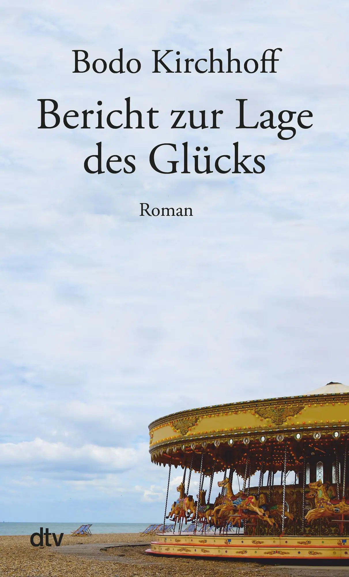 Cover: 9783423148849 | Bericht zur Lage des Glücks | Bodo Kirchhoff | Taschenbuch | 608 S.
