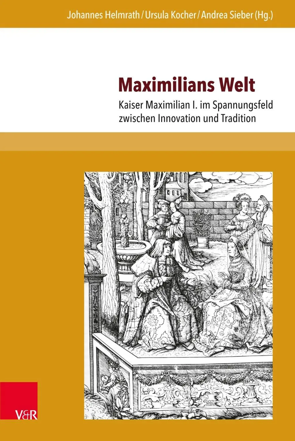 Cover: 9783847108849 | Maximilians Welt | Johannes Helmrath | Buch | 300 S. | Deutsch | 2018