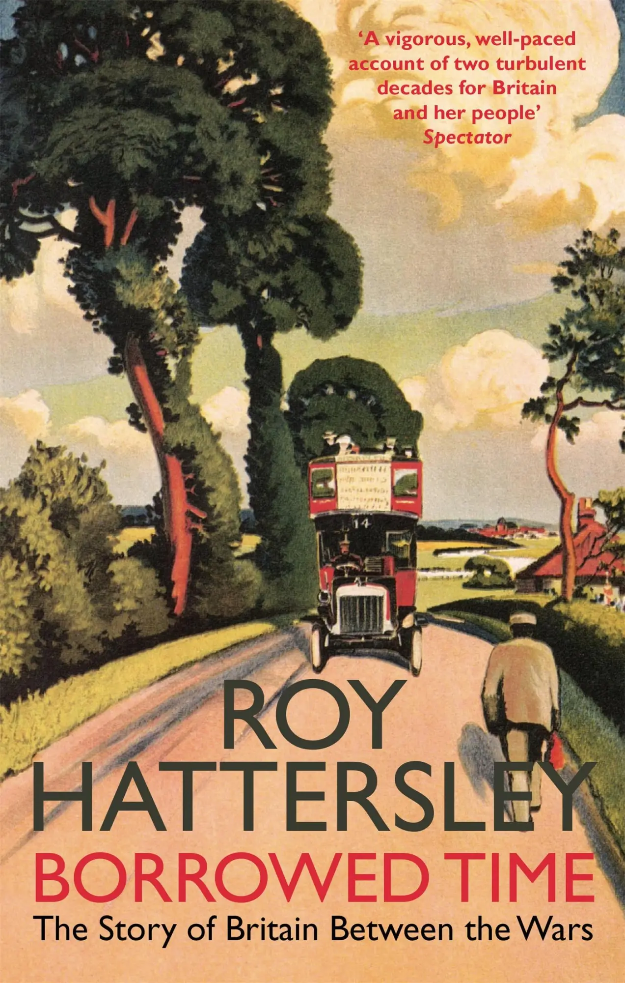 Cover: 9780349118949 | Hattersley, R: Borrowed Time | The Story of Britain Between the Wars