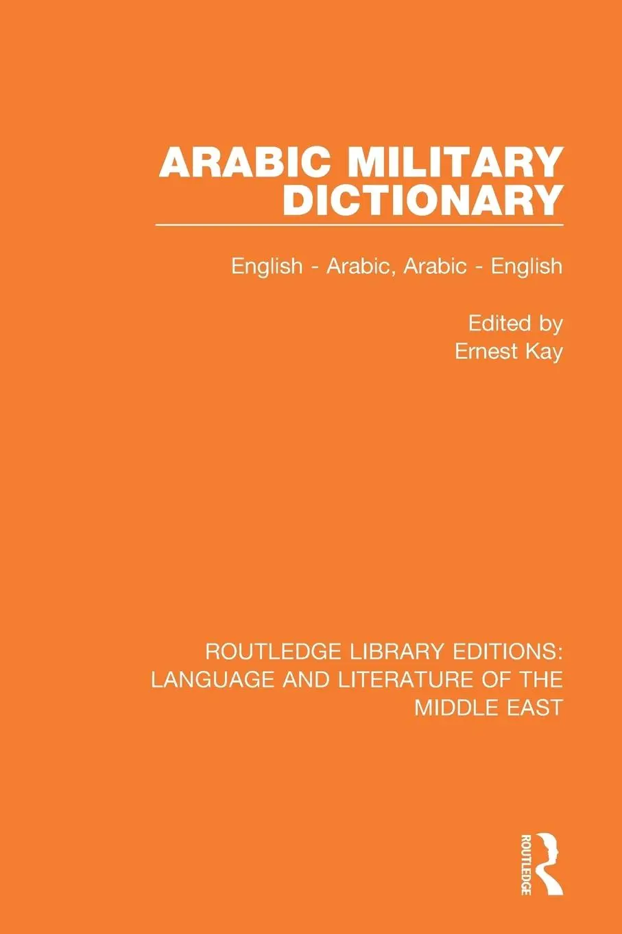 Cover: 9781138698949 | Arabic Military Dictionary | English-Arabic, Arabic-English | Kay
