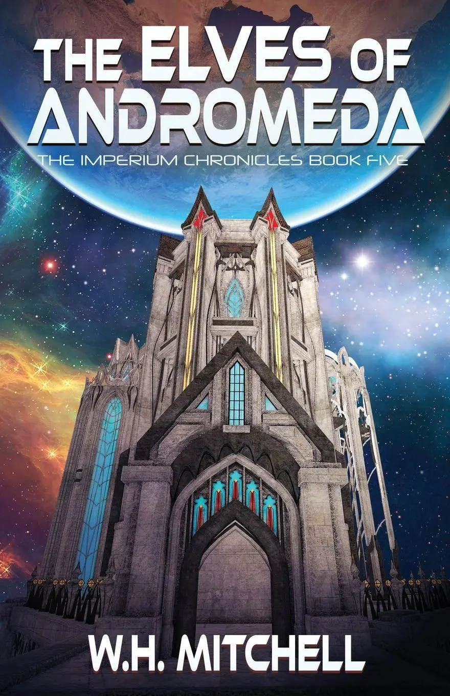 Cover: 9781735118949 | The Elves of Andromeda (Imperium Chronicles, Book 5) | W. H. Mitchell