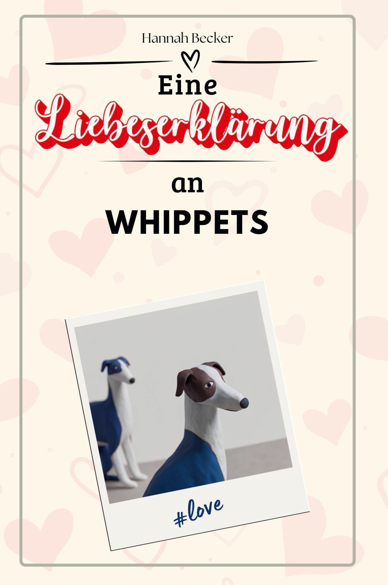 Cover: 9783759158949 | Eine Liebeserklärung an Whippets | Hannah Becker | Taschenbuch | 2024