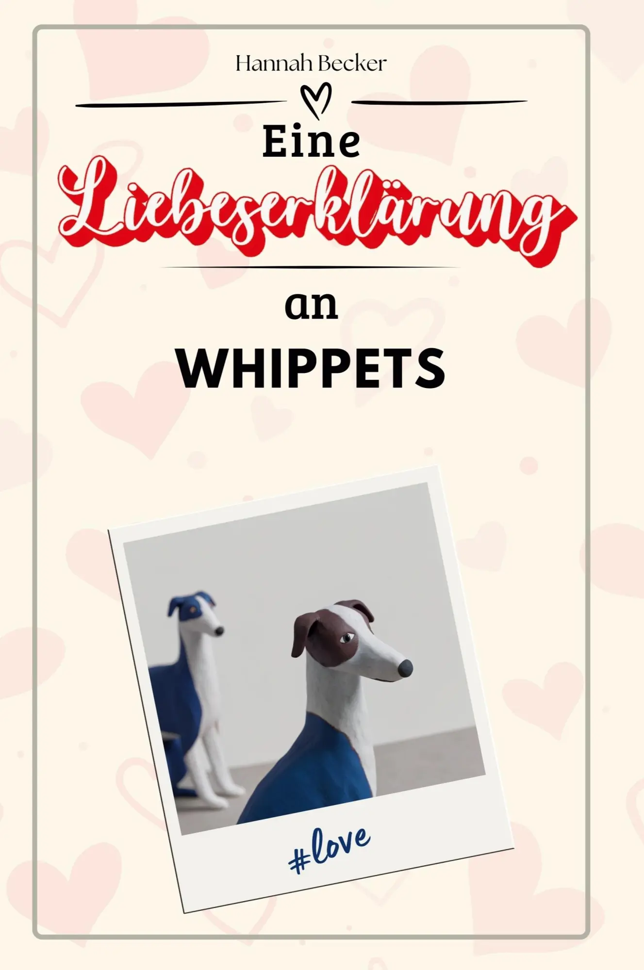 Cover: 9783759158949 | Eine Liebeserklärung an Whippets | Hannah Becker | Taschenbuch | 2024