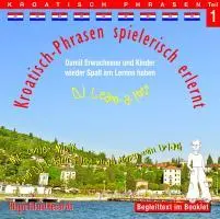 Cover: 9783900248949 | Kroatisch-Phrasen spielerisch erlernt - Teil 1 | Horst D. Florian | CD