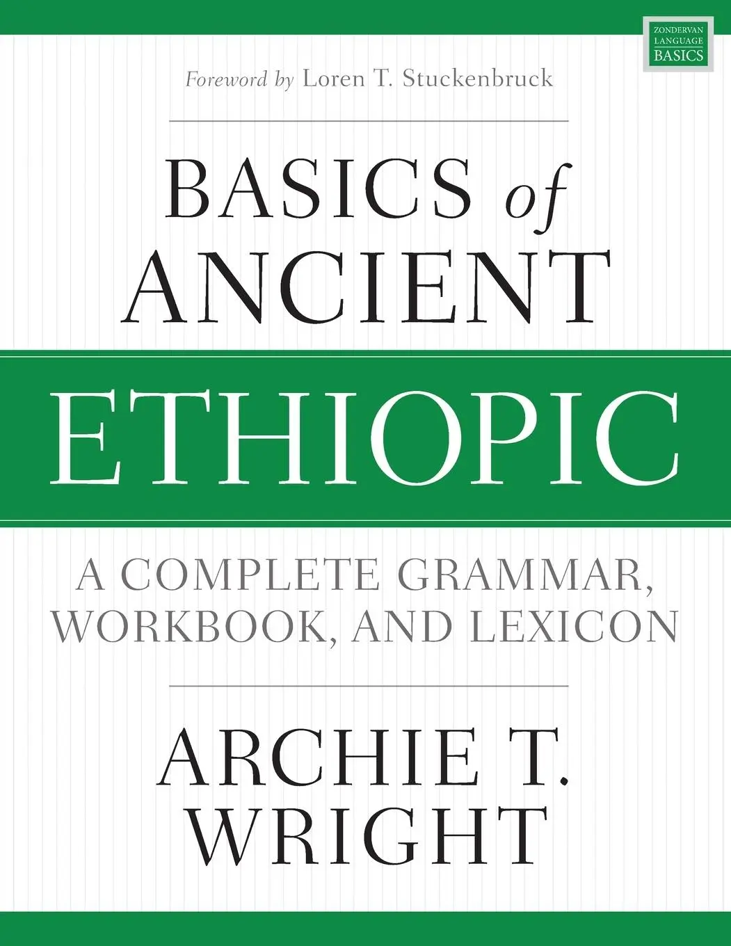 Cover: 9780310539049 | Basics of Ancient Ethiopic | A Complete Grammar, Workbook, and Lexicon