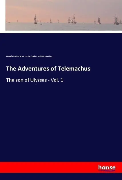 Cover: 9783337449049 | The Adventures of Telemachus | The son of Ulysses - Vol. 1 | Buch