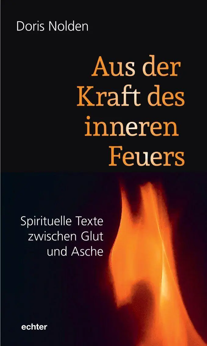 Aus der Kraft des inneren Feuers - Neuware