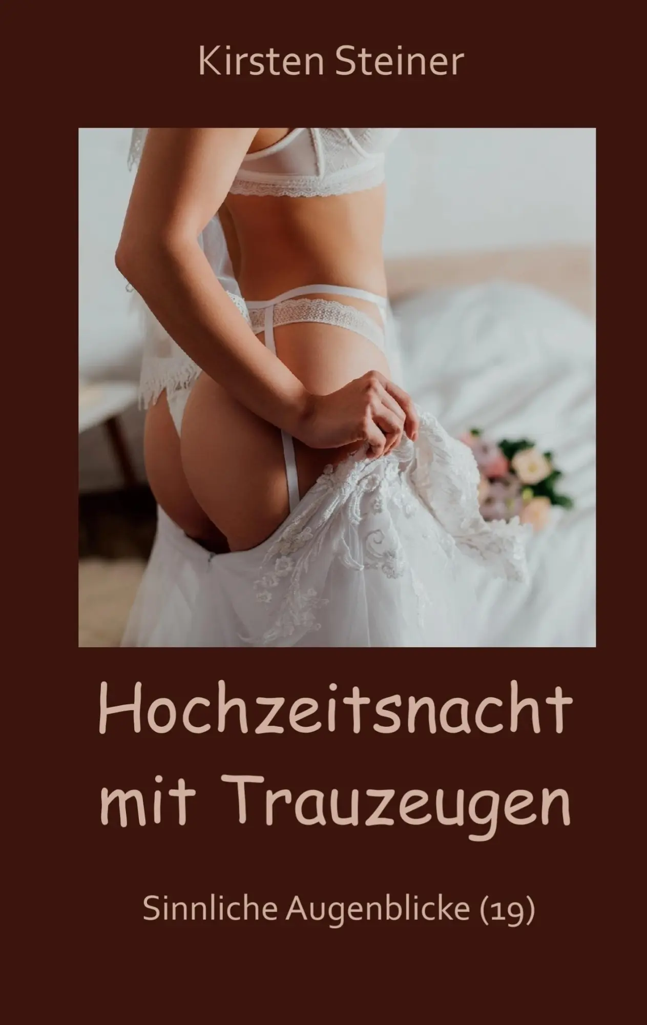 Cover: 9783819299049 | Hochzeitsnacht mit Trauzeugen | Kirsten Steiner | Taschenbuch | 104 S.