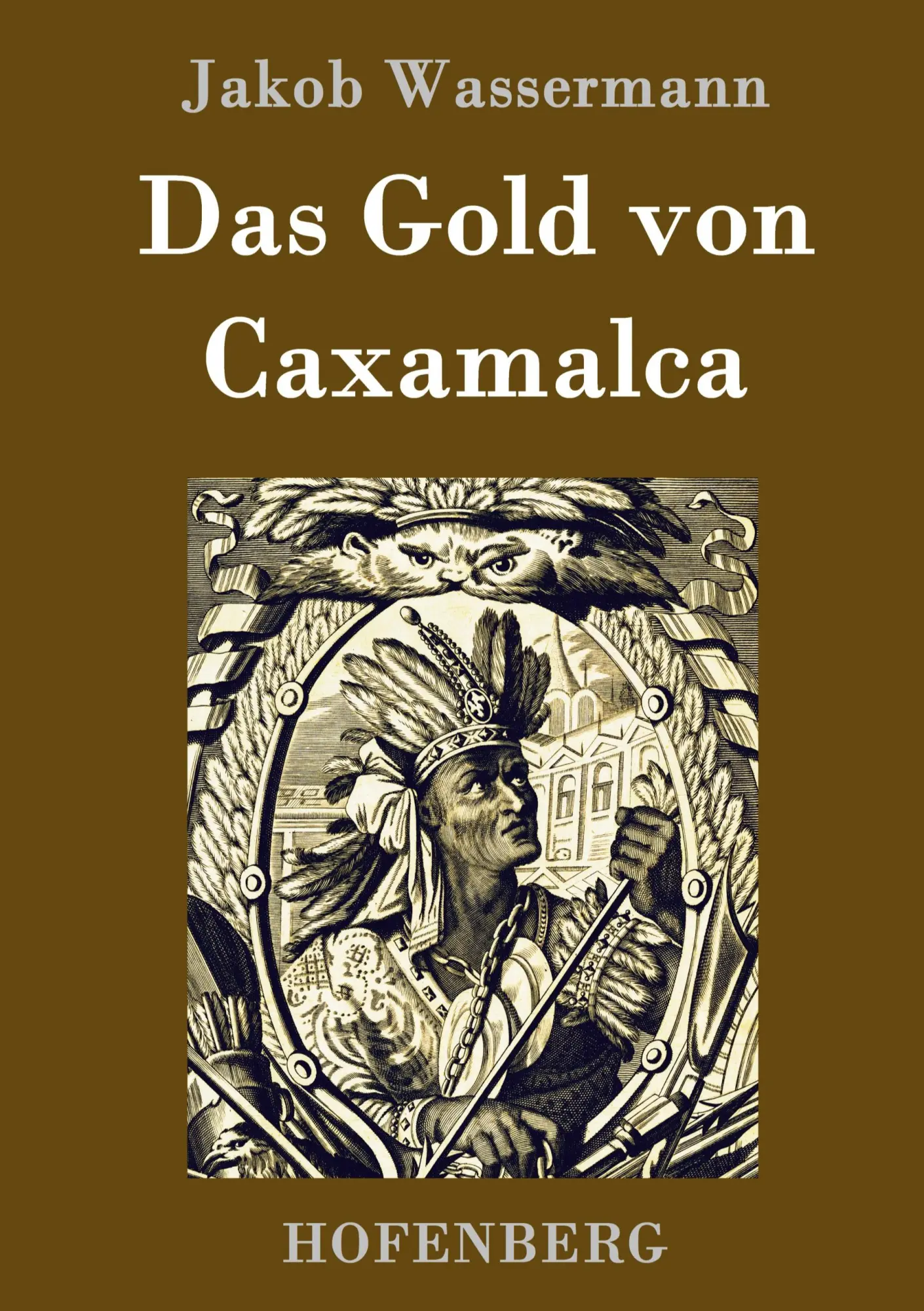 Cover: 9783843029049 | Das Gold von Caxamalca | Jakob Wassermann | Buch | 52 S. | Deutsch