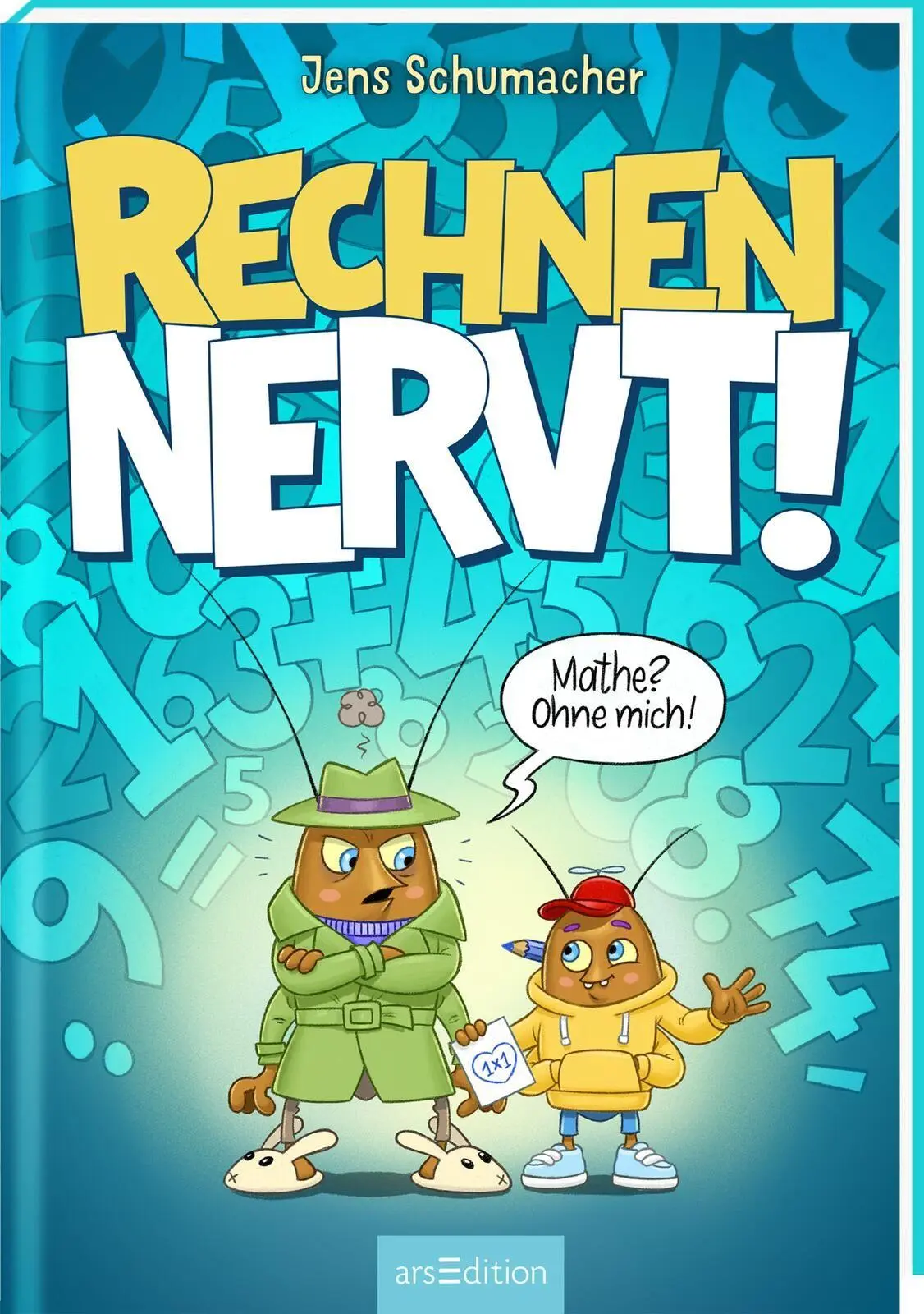Cover: 9783845869049 | Rechnen NERVT! - Mathe? Ohne mich! (Rechnen NERVT! 1) | Schumacher