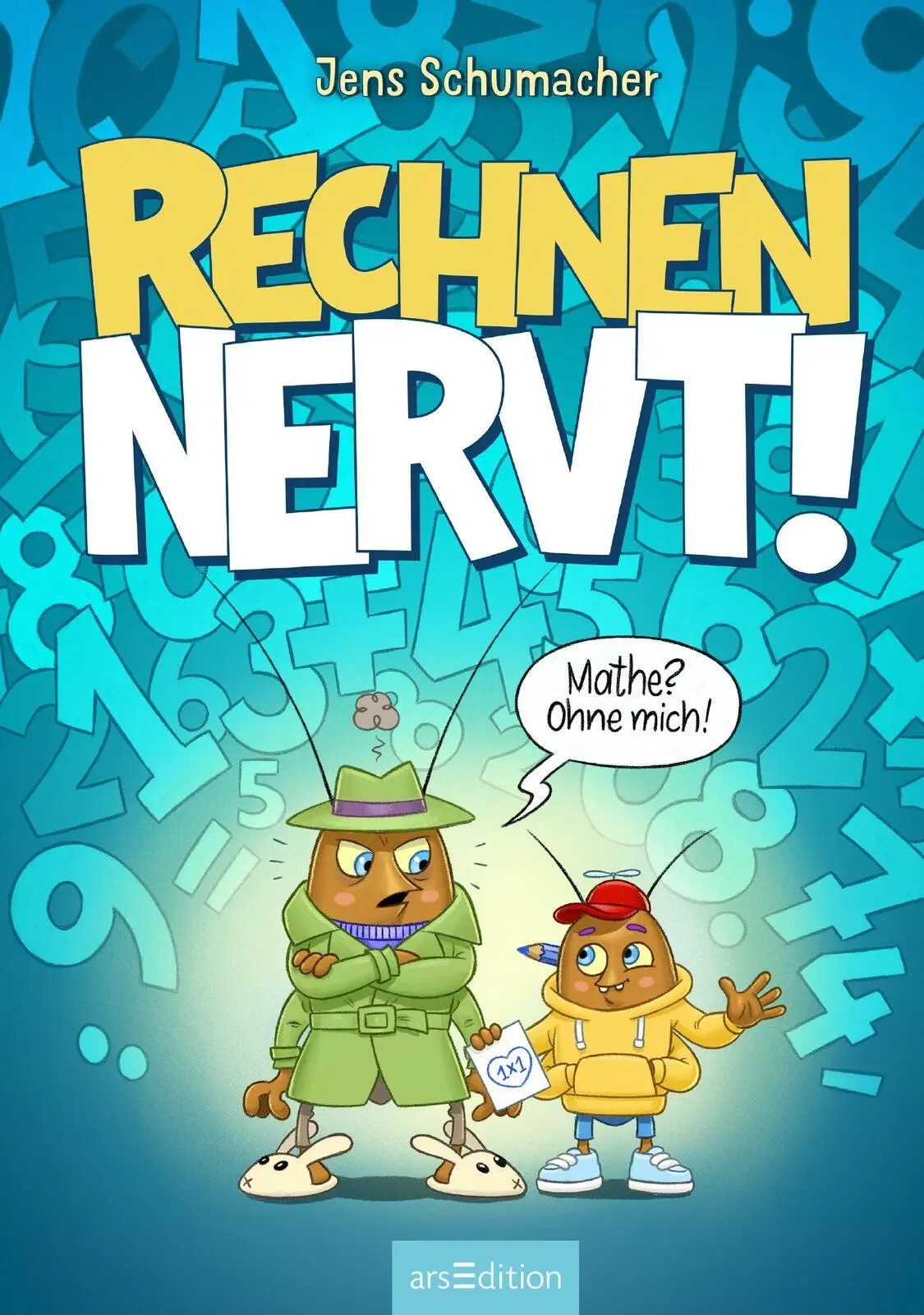 Bild: 9783845869049 | Rechnen NERVT! - Mathe? Ohne mich! (Rechnen NERVT! 1) | Schumacher