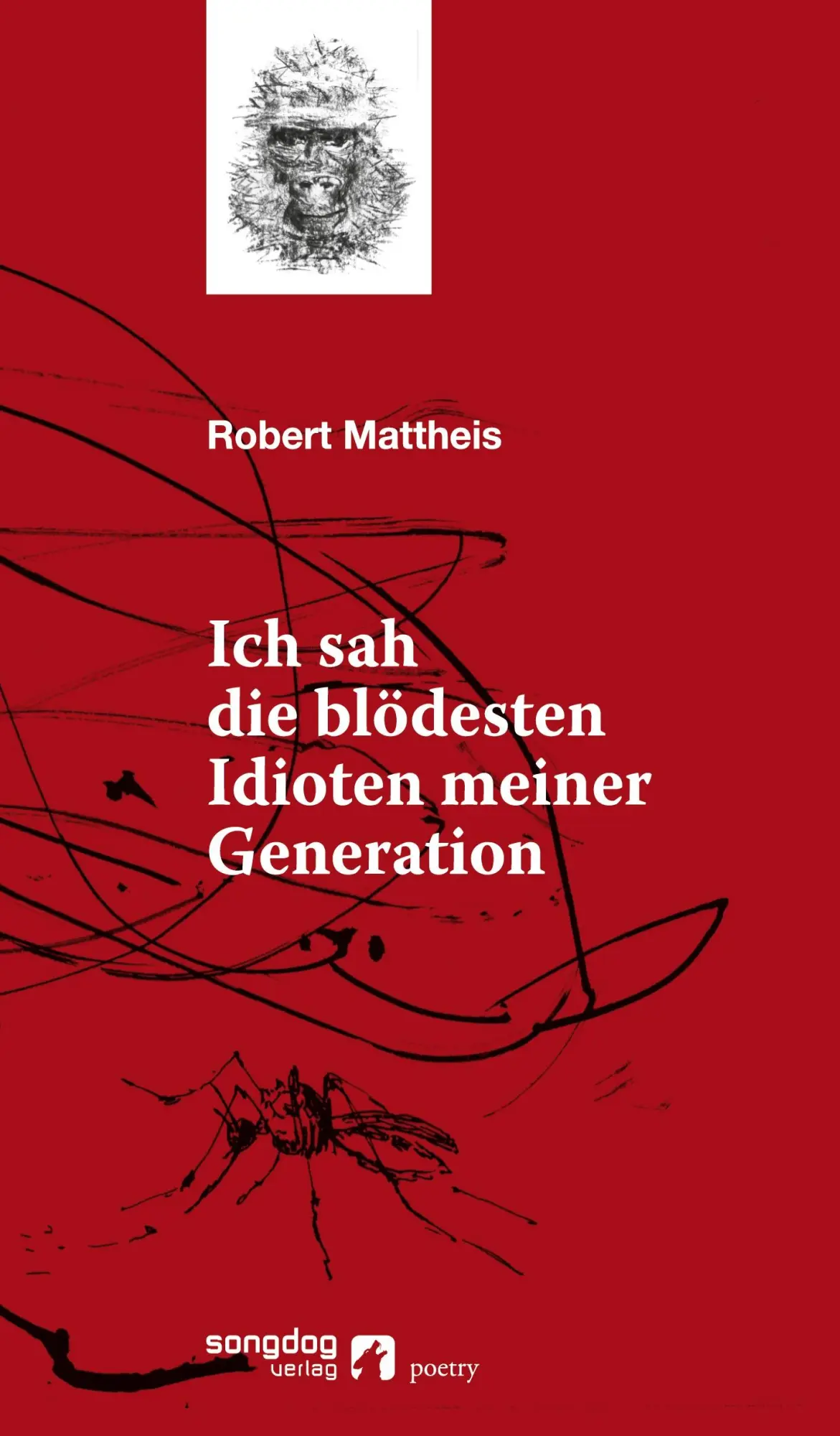 Cover: 9783903349049 | Ich sah die blödesten Idioten meiner Generation | Robert Mattheis