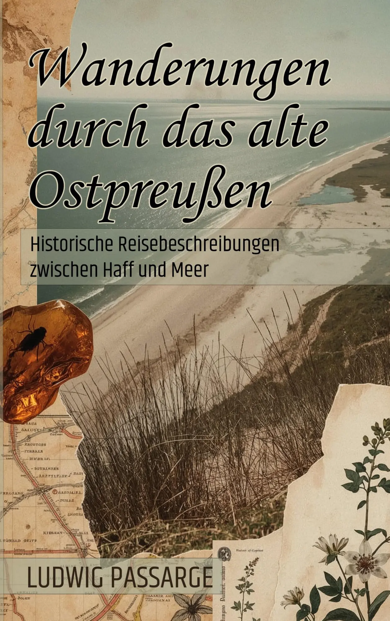 Cover: 9783911889049 | Wanderungen durch das alte Ostpreußen | Ludwig Passarge | Taschenbuch