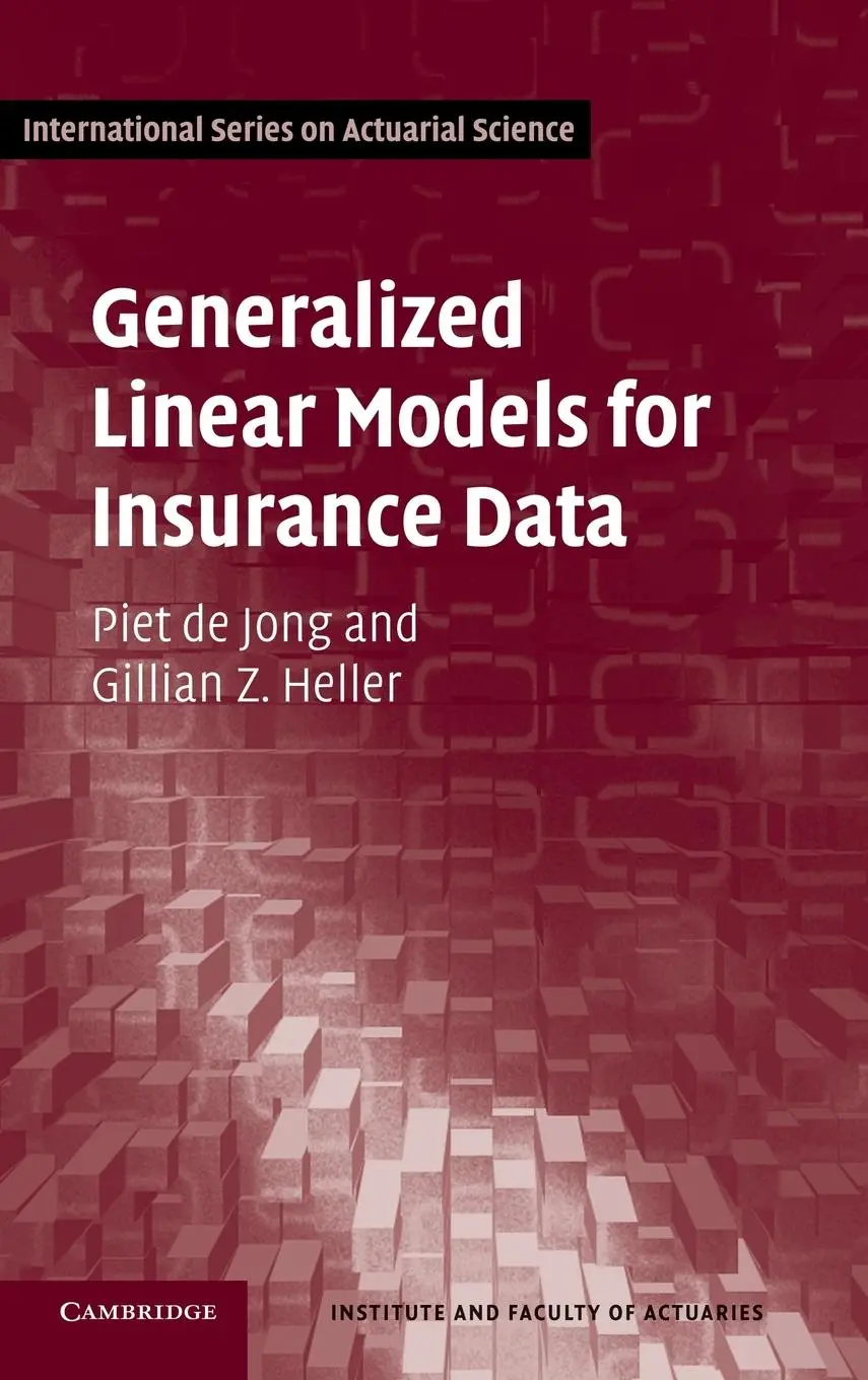 Cover: 9780521879149 | Generalized Linear Models for Insurance Data | Piet De Jong (u. a.)