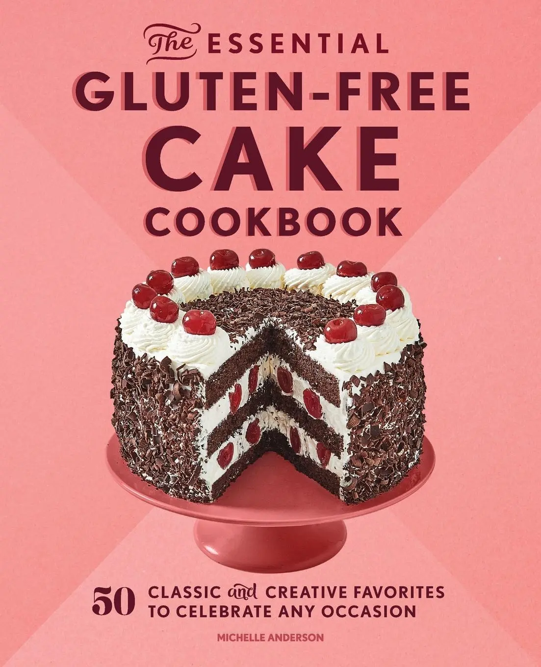 Cover: 9781638079149 | The Essential Gluten-Free Cake Cookbook | Michelle Anderson | Buch