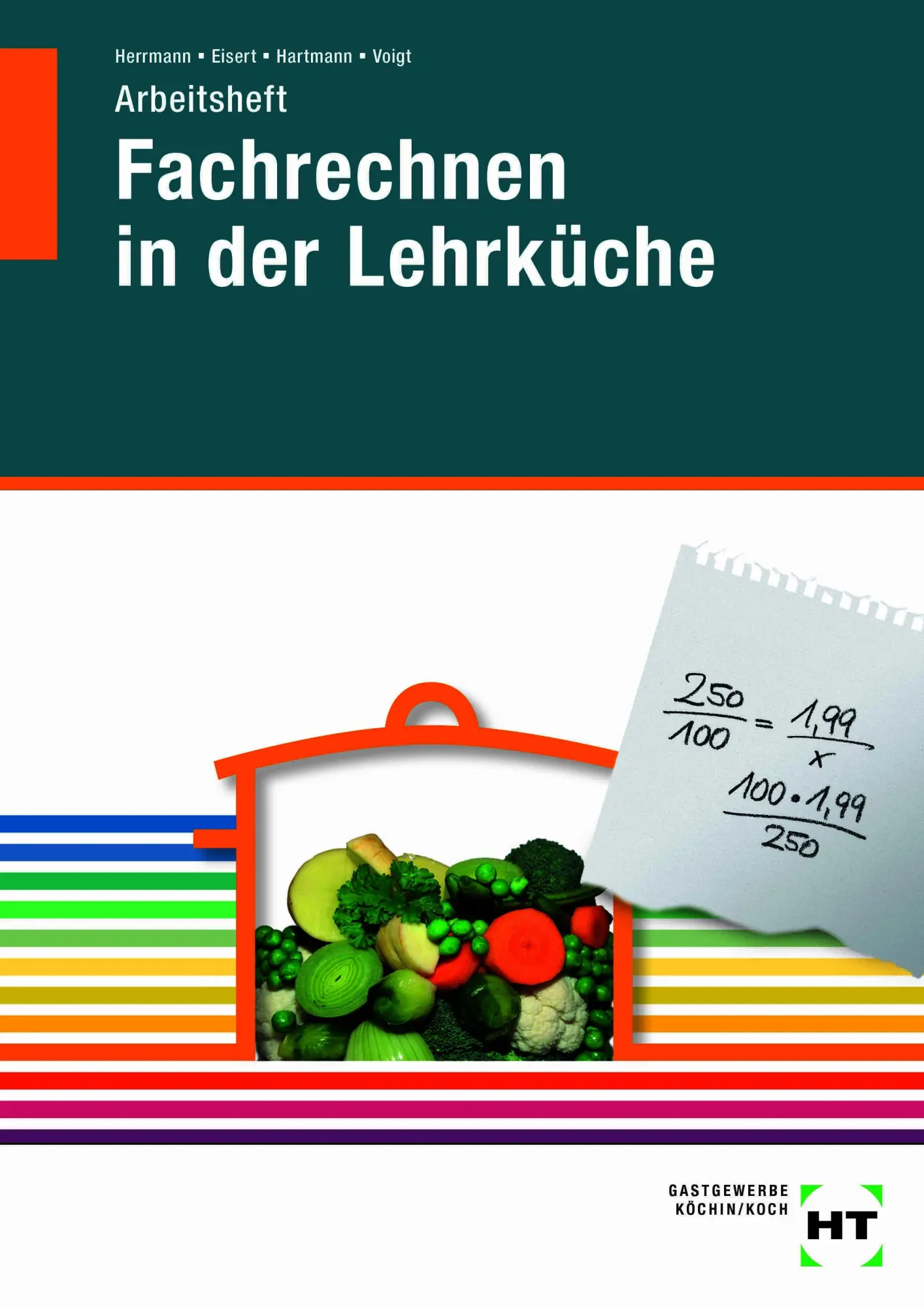 Cover: 9783805709149 | Arbeitsheft Fachrechnen in der Lehrküche | F. Jürgen Herrmann (u. a.)