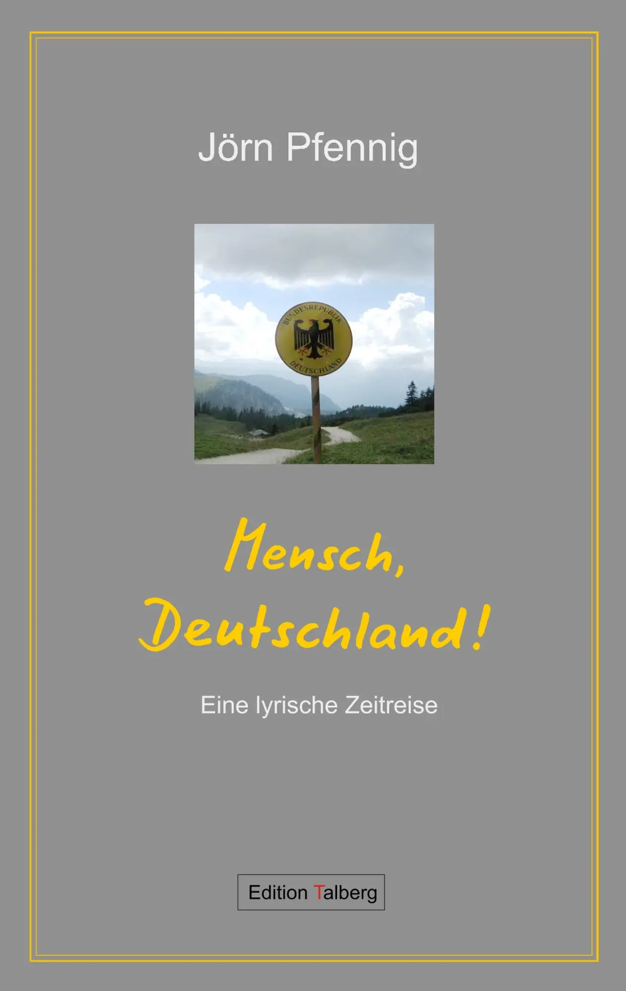 Cover: 9783943869149 | Mensch Deutschland | Eine lyrische Zeitreise | Jörn Pfennig | Buch