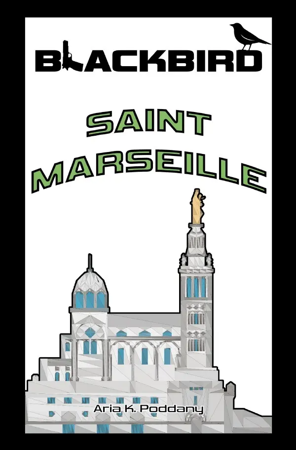 Cover: 9783565369249 | Saint Marseille | Ein Blackbird Roman.DE | Aria K. Poddany | Buch