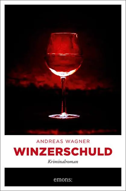 Cover: 9783740809249 | Winzerschuld | Kriminalroman | Andreas Wagner | Taschenbuch | 272 S.