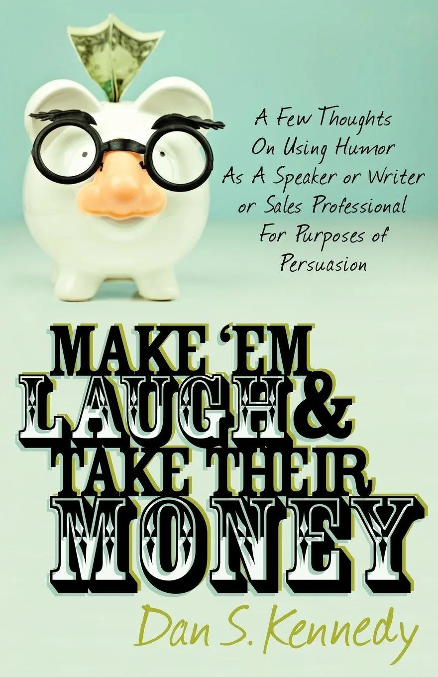 Cover: 9780982379349 | Make 'Em Laugh & Take Their Money | Dan S. Kennedy | Taschenbuch Cover: 9780982379349 | Make 'Em Laugh & Take Their Money | Dan S. Kennedy | Taschenbuch