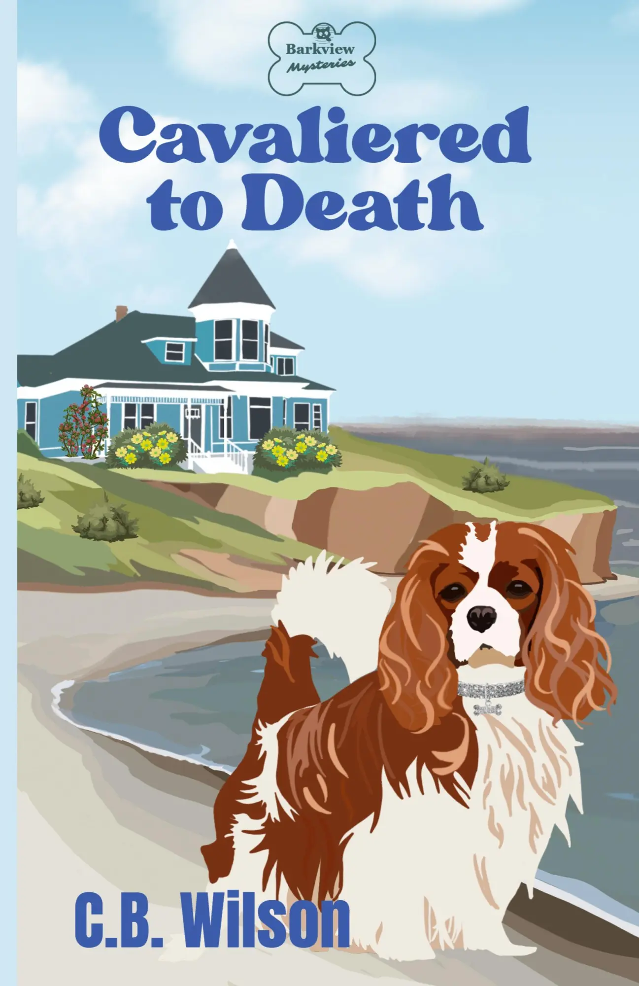 Cover: 9781737439349 | Cavaliered to Death | Barkview Mysteries | C. B. Wilson | Taschenbuch
