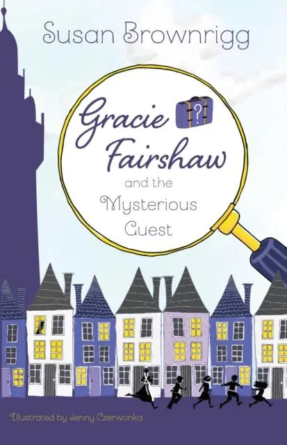 Cover: 9781912979349 | Gracie Fairshaw and the Mysterious Guest | Susan Brownrigg | Buch