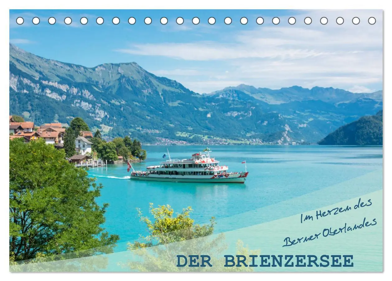 Cover: 9783457829349 | Der Brienzersee - Im Herzen des Berner Oberlandes (Tischkalender...