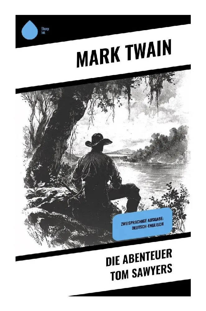 Cover: 9788028349349 | Die Abenteuer Tom Sawyers | Zweisprachige Ausgabe: Deutsch-Englisch