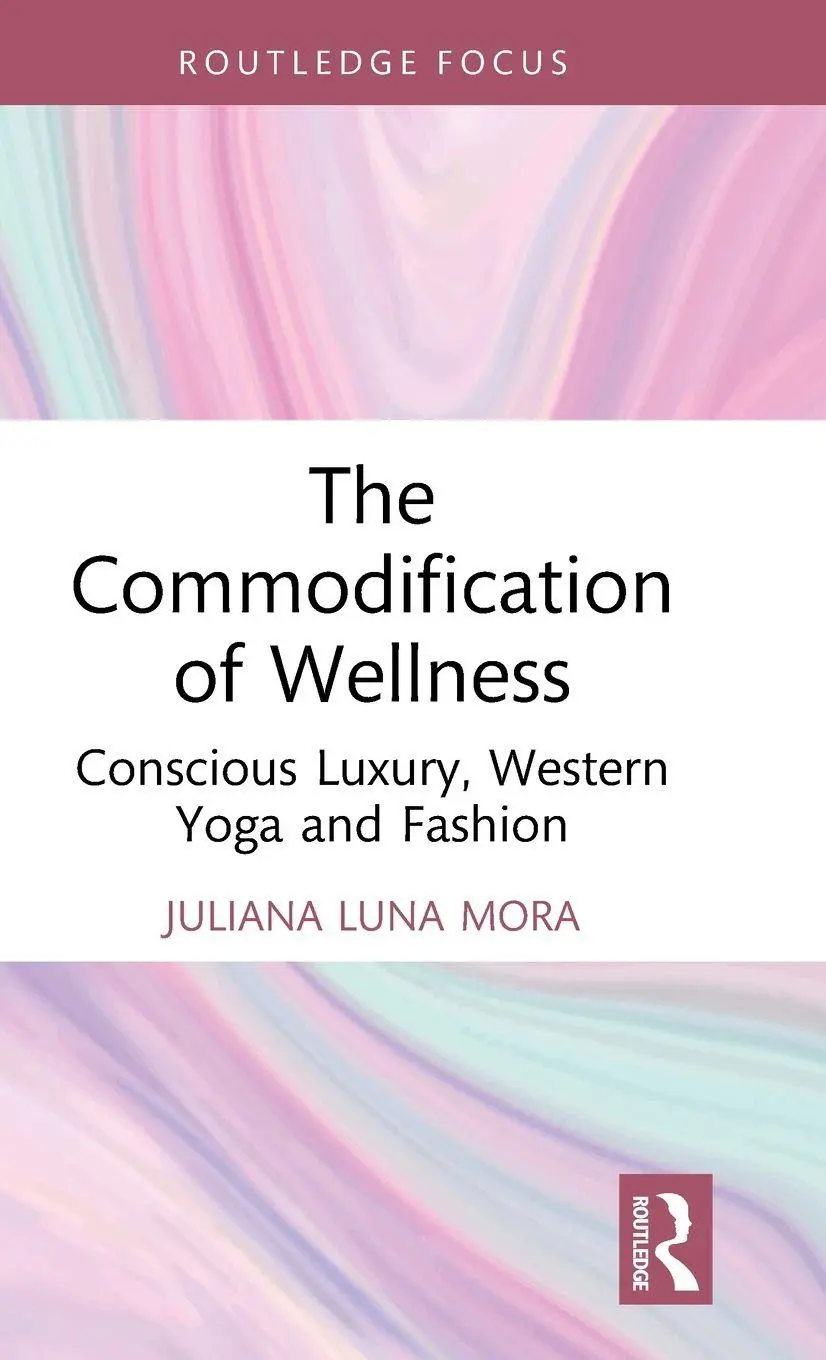 Cover: 9781032829449 | The Commodification of Wellness | Juliana Luna Mora | Buch | Englisch
