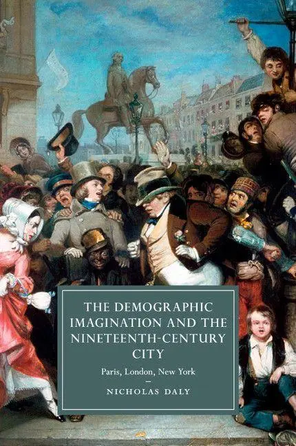 Cover: 9781107479449 | The Demographic Imagination and the Nineteenth-Century City | Daly