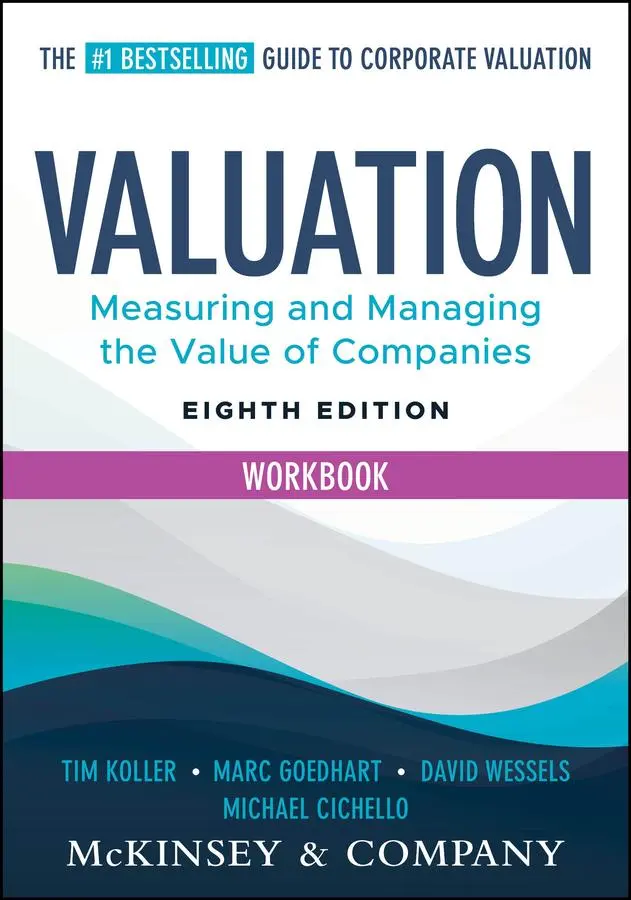 Cover: 9781394279449 | Valuation Workbook | Measuring and Managing the Valuation of Companies