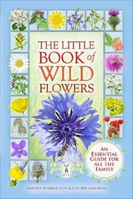 Cover: 9781908489449 | The Little Book of Wild Flowers | Andrea Pinnington (u. a.) | Buch
