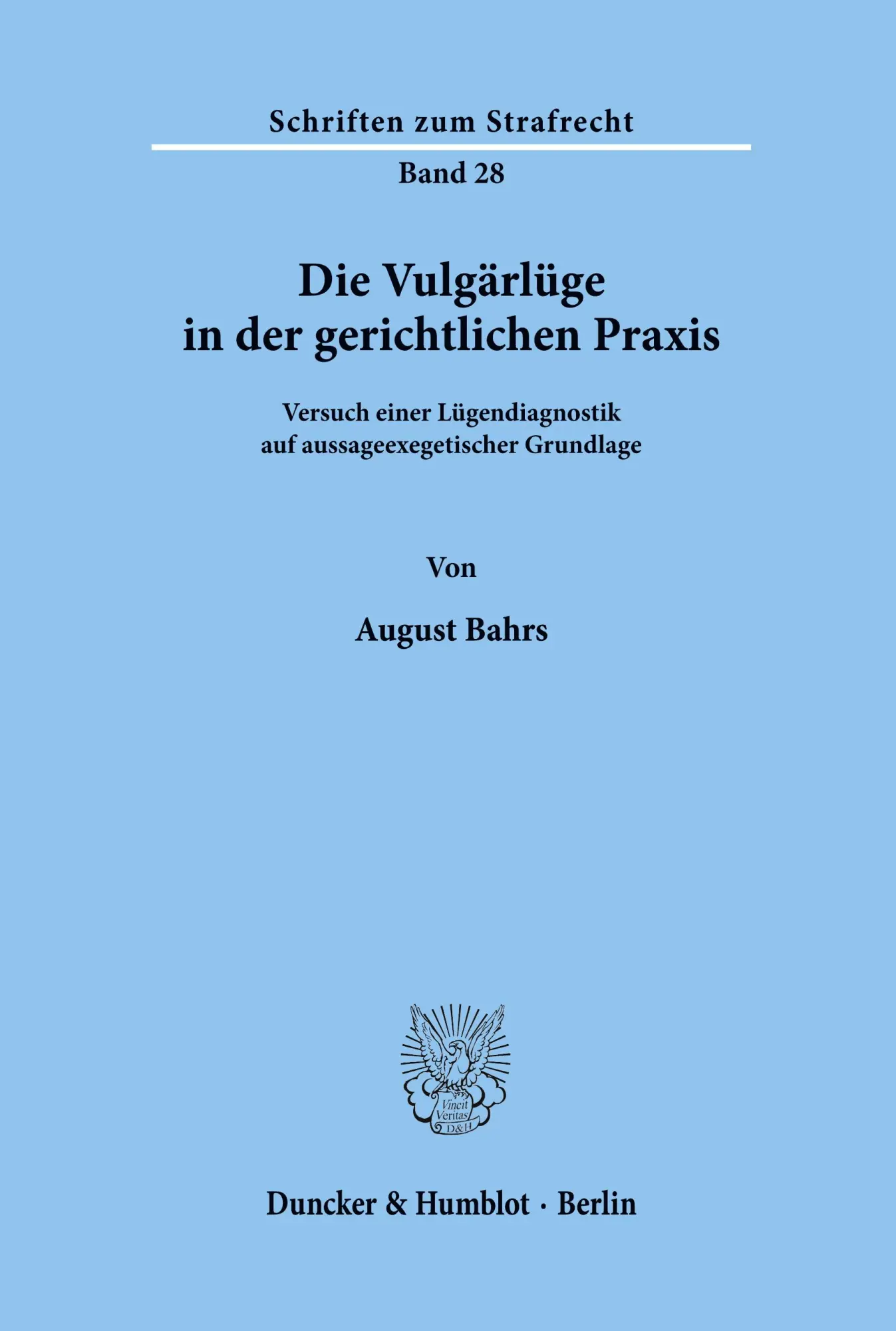 Cover: 9783428039449 | Die Vulgärlüge in der gerichtlichen Praxis. | August Bahrs | Buch