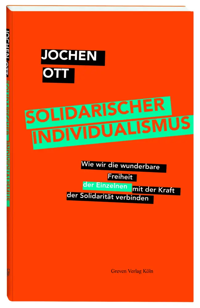 Cover: 9783774309449 | Solidarischer Individualismus | Jochen Ott | Taschenbuch | 112 S.