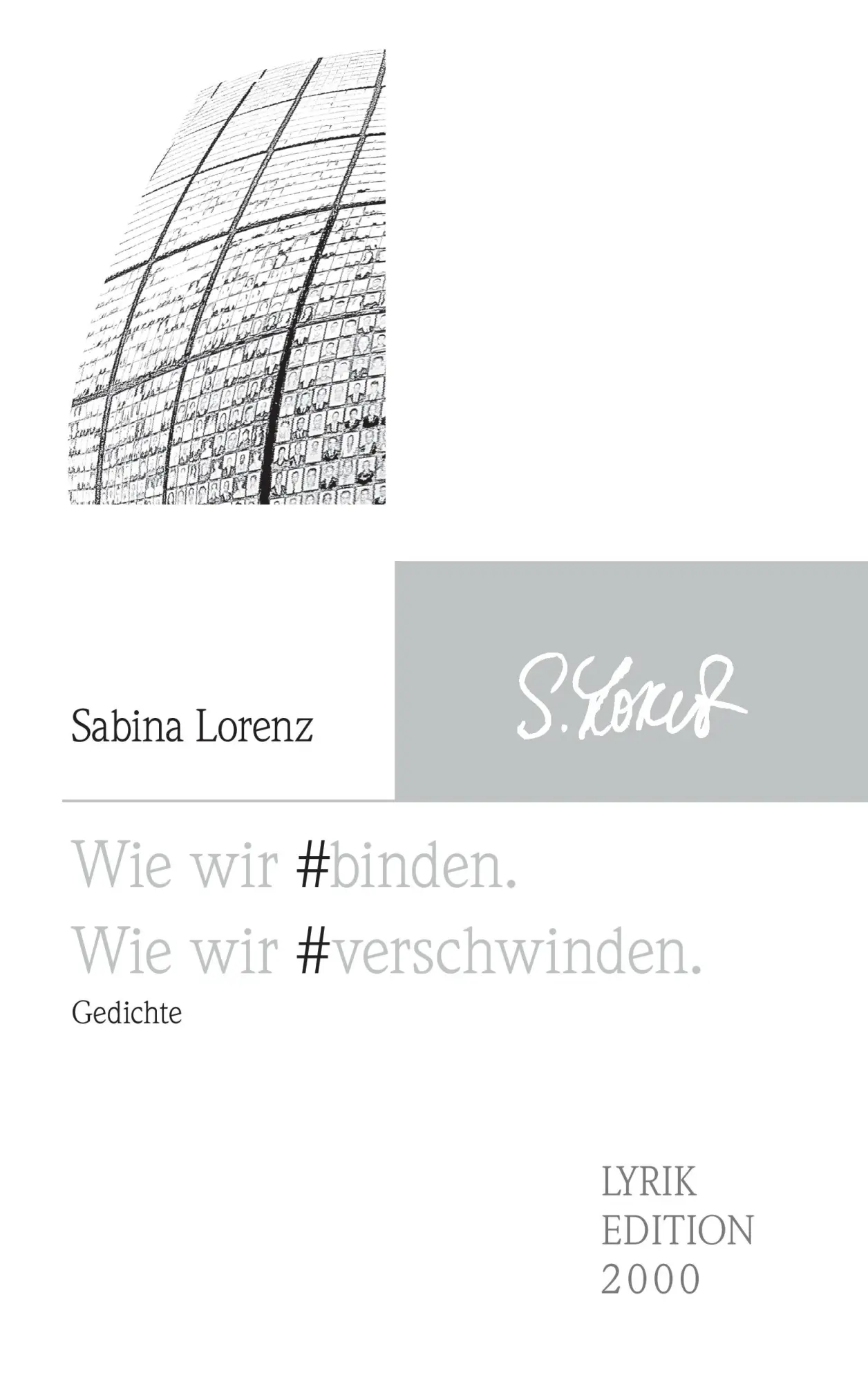 Cover: 9783869069449 | Wie wir #binden. Wie wir #verschwinden. | Gedichte | Sabina Lorenz