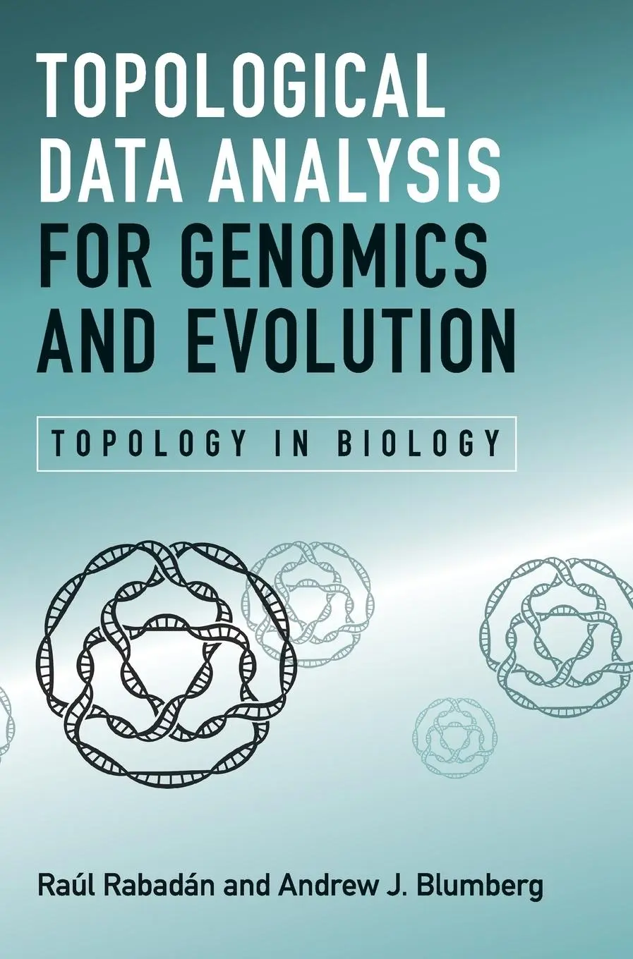 Cover: 9781107159549 | Topological Data Analysis for Genomics and Evolution | Rabadan (u. a.)