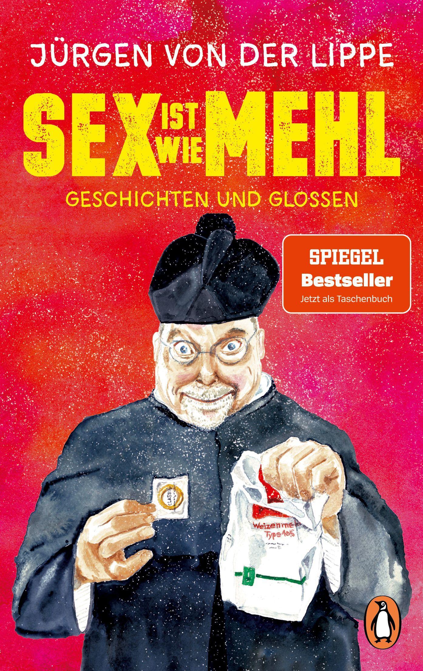Cover: 9783328109549 | Sex ist wie Mehl | Jürgen von der Lippe | Taschenbuch | 256 S. | 2022
