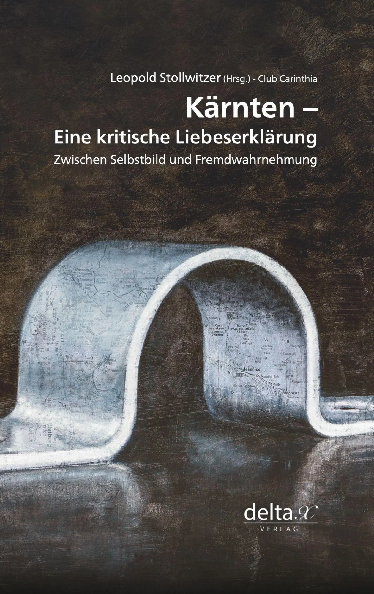 Cover: 9783903229549 | Kärnten - eine kritische Liebeserklärung. | Leopold Stollwitzer | Buch
