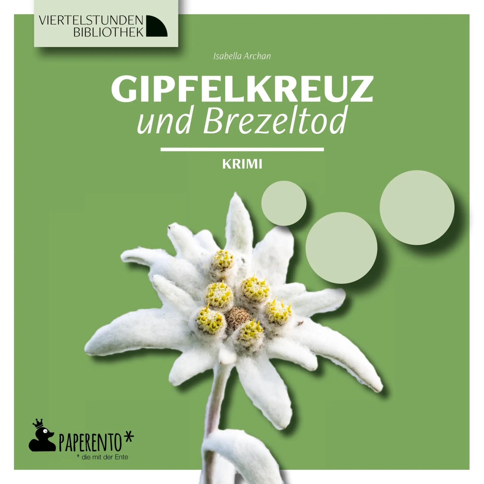 Cover: 9783947409549 | Gipfelkreuz und Brezeltod | Isabella Archan | Taschenbuch | 48 S.