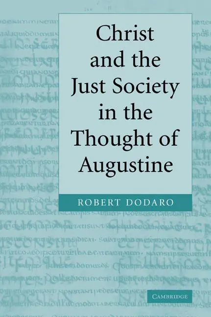 Cover: 9780521069649 | Christ and the Just Society in the Thought of Augustine | Dodaro
