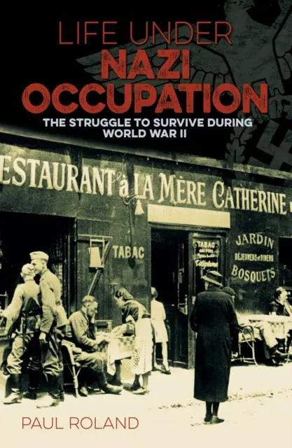 Cover: 9781789509649 | Life Under Nazi Occupation | Paul Roland | Taschenbuch | Englisch