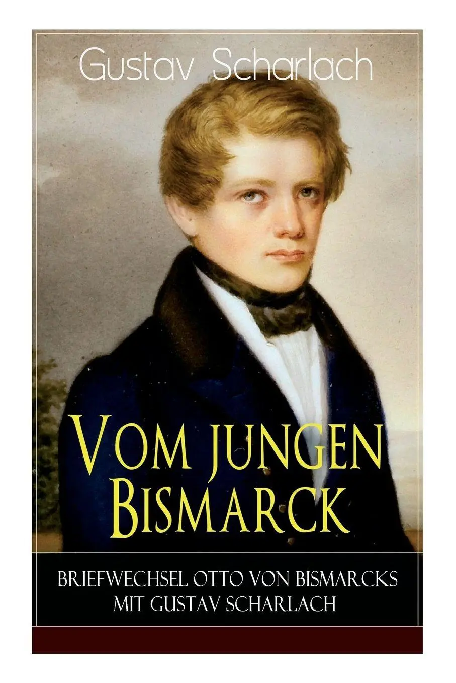 Cover: 9788026889649 | Vom jungen Bismarck - Briefwechsel Otto von Bismarcks mit Gustav...