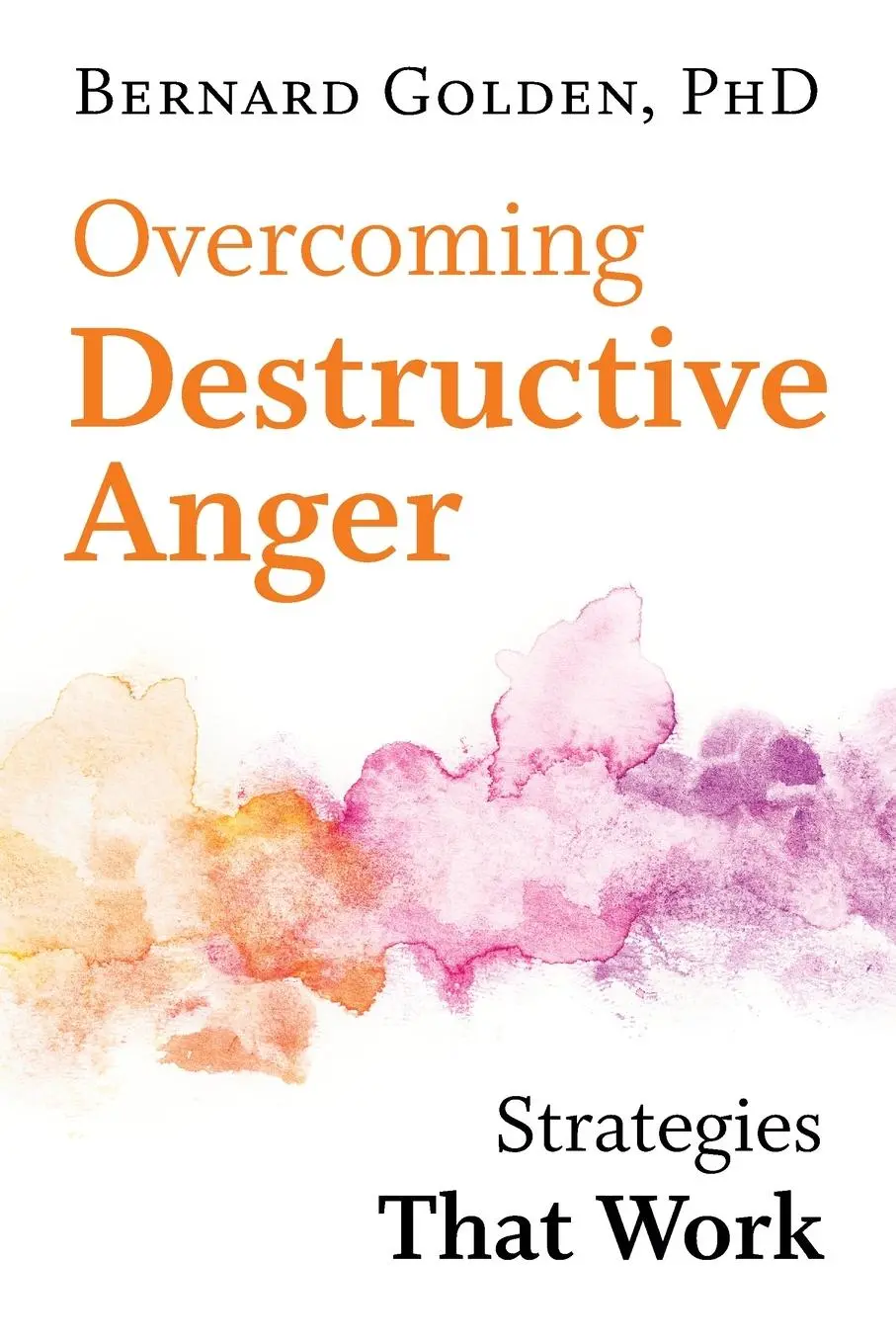 Cover: 9781421419749 | Overcoming Destructive Anger | Strategies That Work | Bernard Golden