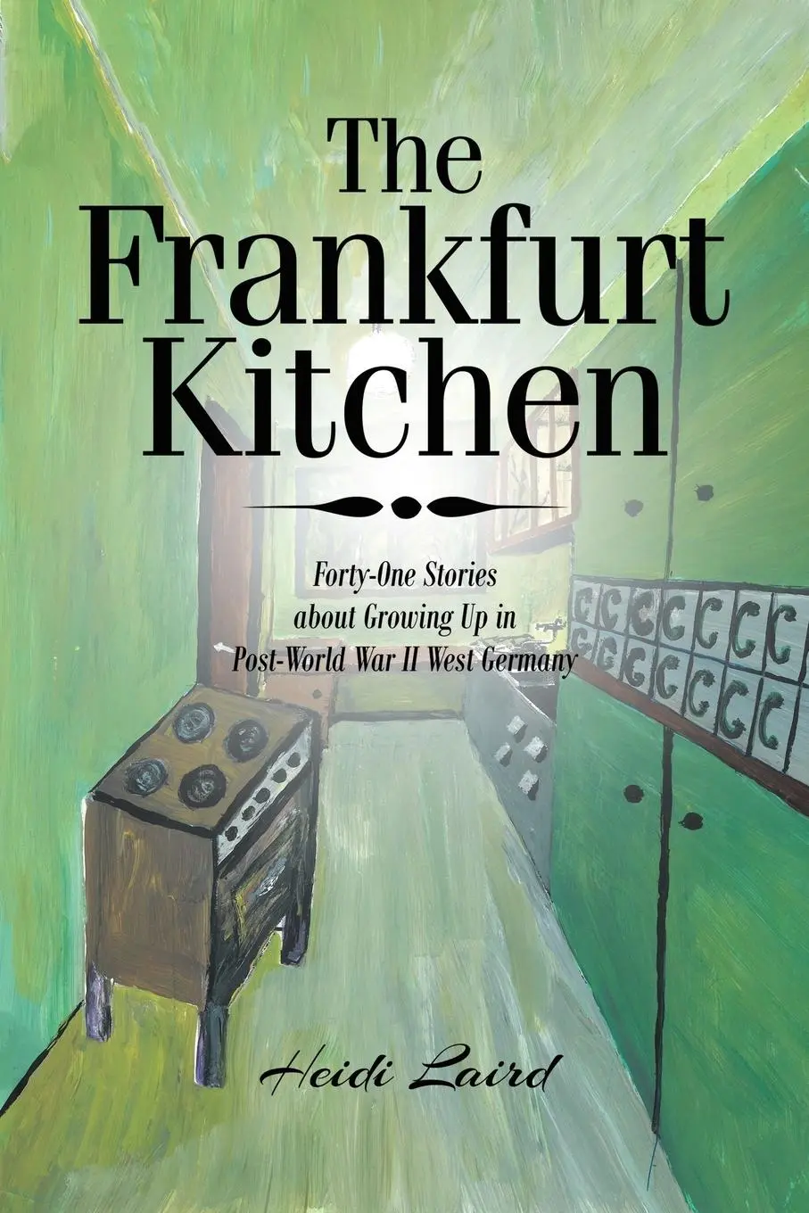 Cover: 9781649529749 | The Frankfurt Kitchen: Forty-One Stories of Growing Up in...