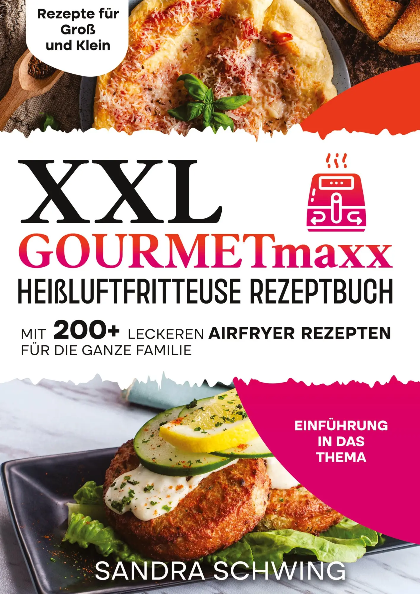 Cover: 9783384529749 | XXL GOURMETmaxx Heißluftfritteuse Rezeptbuch | Sandra Schwing | Buch